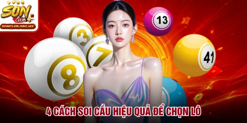 4 cách soi cầu hiệu quả để chọn lô