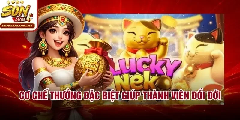 Cơ chế thưởng đặc biệt giúp thành viên đổi đời
