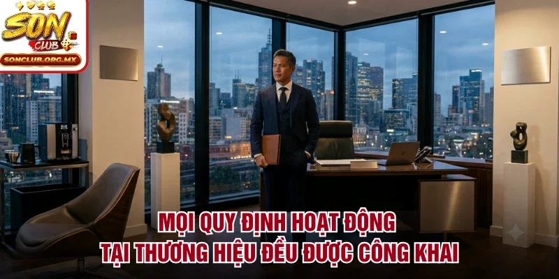 Mọi quy định hoạt động tại thương hiệu đều được công khai