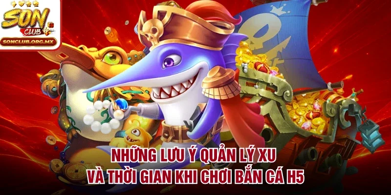 Những lưu ý quản lý xu và thời gian khi chơi bắn cá H5