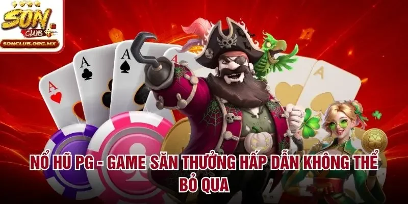 Nổ hũ PG