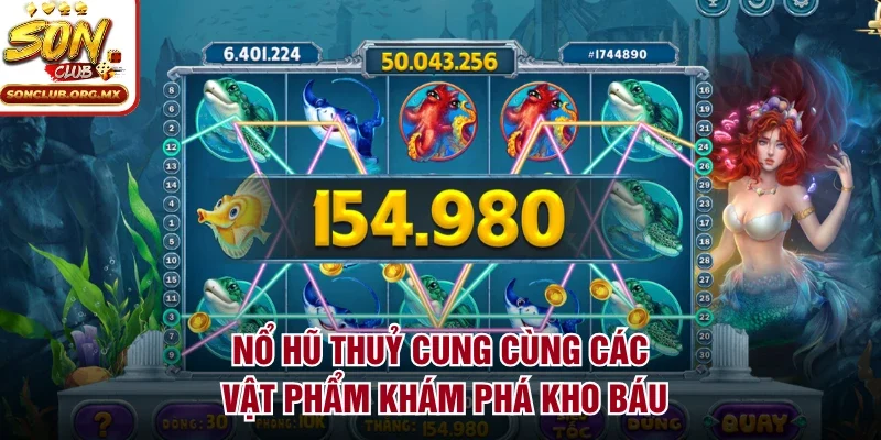 Nổ hũ thuỷ cung cùng các vật phẩm khám phá kho báu