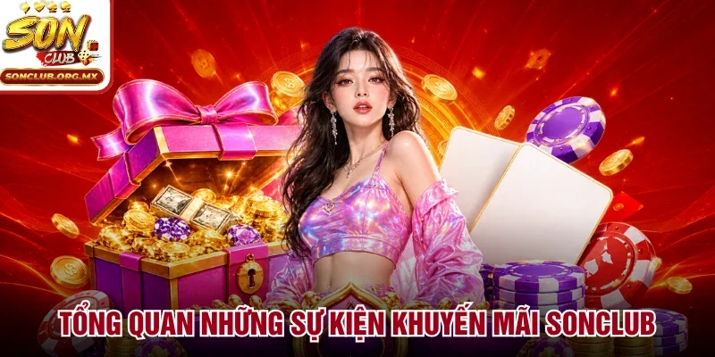 Tổng quan những sự kiện khuyến mãi sonclub