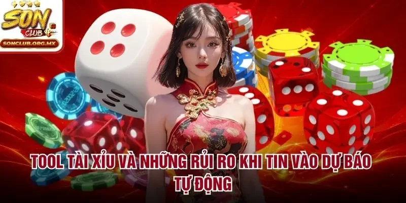 Tool tài xỉu và những rủi ro khi tin vào dự báo tự động